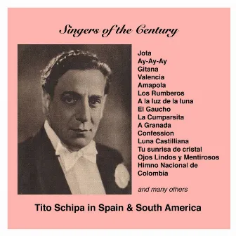 Singers of the Century: Tito Schipa in Spain and South America (1925-1934) by Josef Pasternack