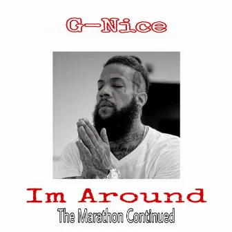 I'm Around by G-Nice