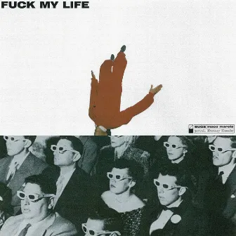 FUCK MY LIFE by BANNY BUGS