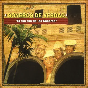 El Run Run de los Soneros by Soneros De Verdad