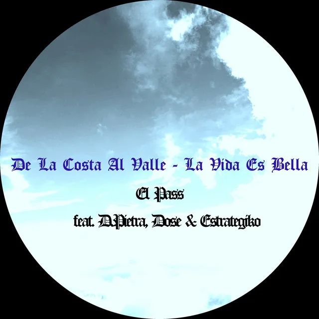 De La Costa Al Valle - La Vida Es Bella