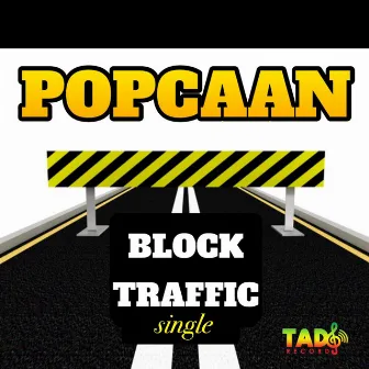 Block Traffic by Popcaan