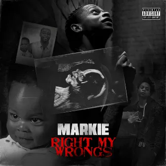 Right My Wrongs by Markie