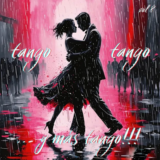 Tango, Tango Y Más Tango, Vol. 8