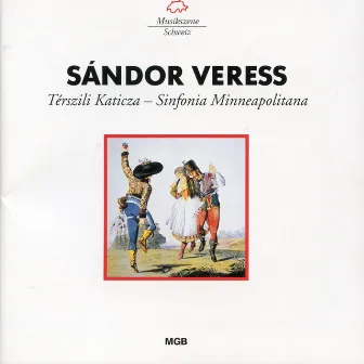 Sándor Veress: Térszili Katicza & Sinfonia minneapolitana by Sándor Veress