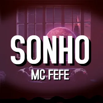 Sonho by MC FeFe