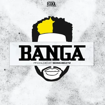 Banga by Ecool