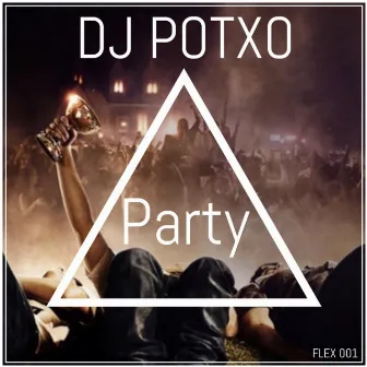 Party by DJ POTXO