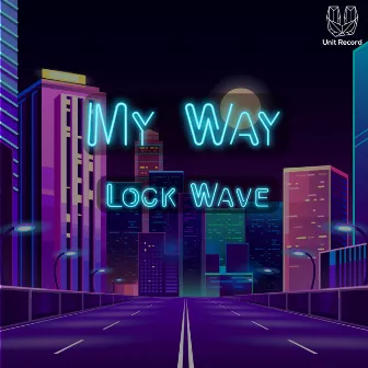 My Way by LockWave