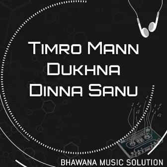 Timro Mann Dukhna Dinna Sanu by Tilak Oli