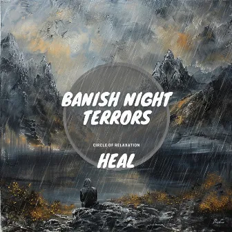 Banish Night Terrors - Heal by Circle of Relaxation