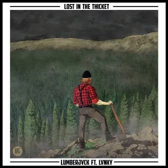 Lost in the Thicket (feat. LVNKY) - Single by LUMBERJVCK