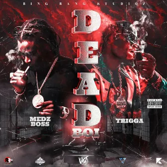 Dead Boi by Trigga