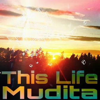 This Life by Mudita