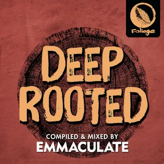 Deep Rooted (Compiled & Mixed by Emmaculate) by Emmaculate