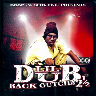 Back Outcha 2 1/2 by Lil Dub