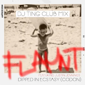 Dipped In Ecstasy (Codon) (DJ Ting Club Mix) by Justin Jennings