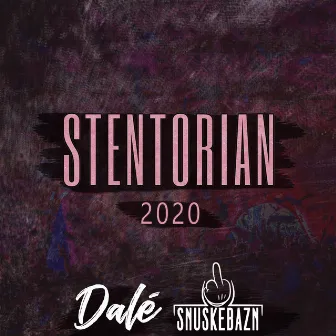 Stentorian 2020 by Dalé