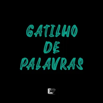 Gatilho de Palavras by DJ Fael