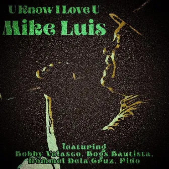 U Know I Love U by Mike Luis