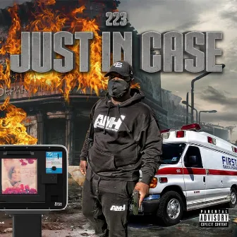 JUST IN CASE by 223