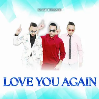 Love You Again by Ki & the Band