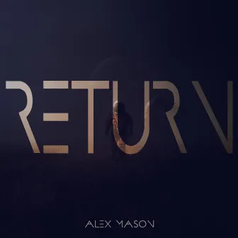 Return by Alex Mason