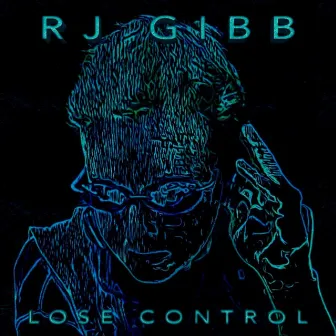 Lose Control by RJ Gibb