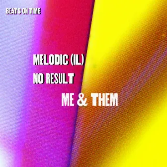 Me & Them by No Result