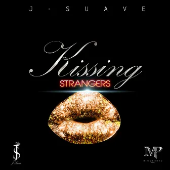 Kissing Strangers by JSuave