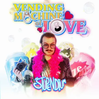 Vending Machine of Love (Theme from OnlyCans) by The Stupendium