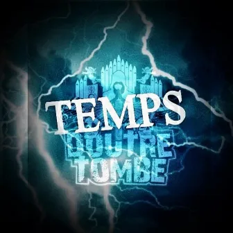 Temps by Doutre Tombe