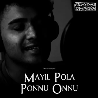 Mayil Pola Ponnu Onnu by Diluckshan Jeyaratnam