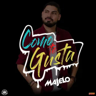 Como Te Gusta by Majelo