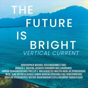 The Future Is Bright by Vertical Current