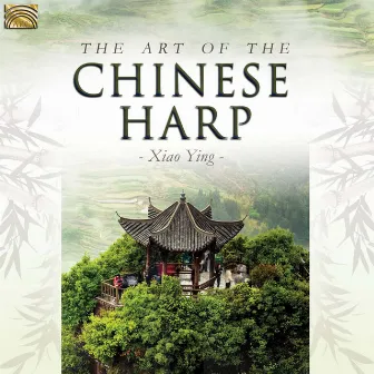 The Art of the Chinese Harp by Ying Xiao