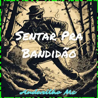 Sentar Pra Bandidão by Drekid7