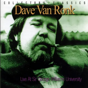 Live At Sir George Williams University by Dave Van Ronk