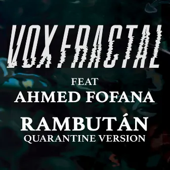 Rambutan feat. Ahmed Fofana by Ahmed Fofana