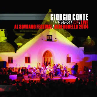 The Best Of Giorgio Conte - Live In Sovravo Festival, Alberobello 2004 by Giorgio Conte