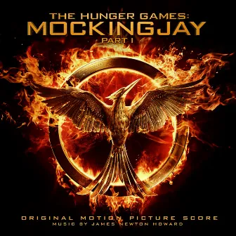 The Hunger Games: Mockingjay Pt. 1 (Original Motion Picture Score) by James Newton Howard