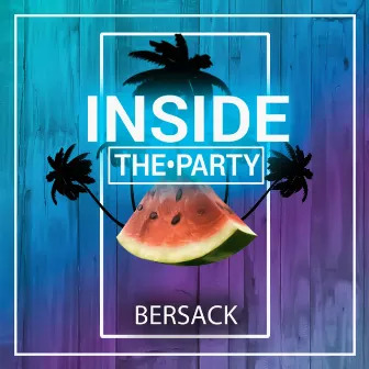 Inside The Party by Bersack