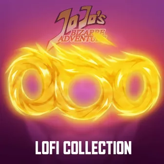 JoJo's Bizarre Adventure: Lofi Collection by Mik