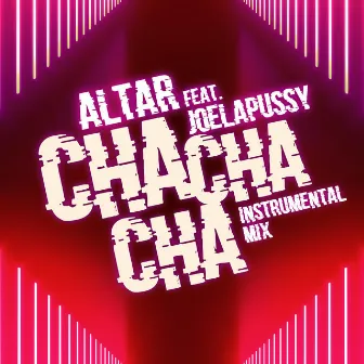 Cha Cha Cha Instrumental Mix by Joelapussy