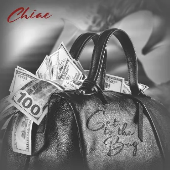 Get To The Bag by Chiae