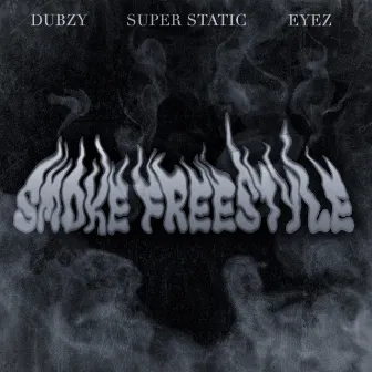 Smoke Freestyle by Super Static