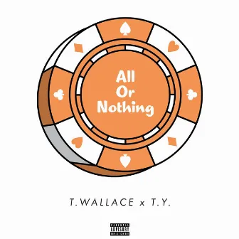 All or Nothing by T. Wallace