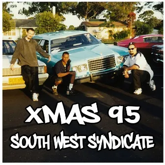 XMAS 95 (1996) by South West Syndicate