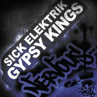 Gypsy Kings by Sick Elektrik