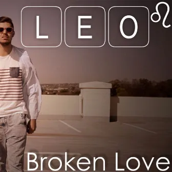 Broken Love - Single by Leo